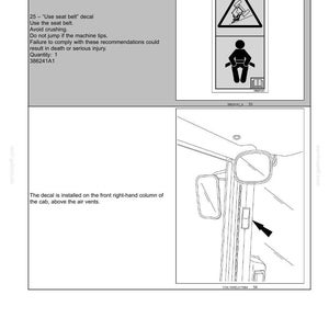 May include: A technical manual page titled 2-SAFETY INFORMATION featuring a Use seat belt decal with a warning triangle showing a tipping machine and a pictogram of a person wearing a seat belt. A line drawing shows the decal placement on a cab column.