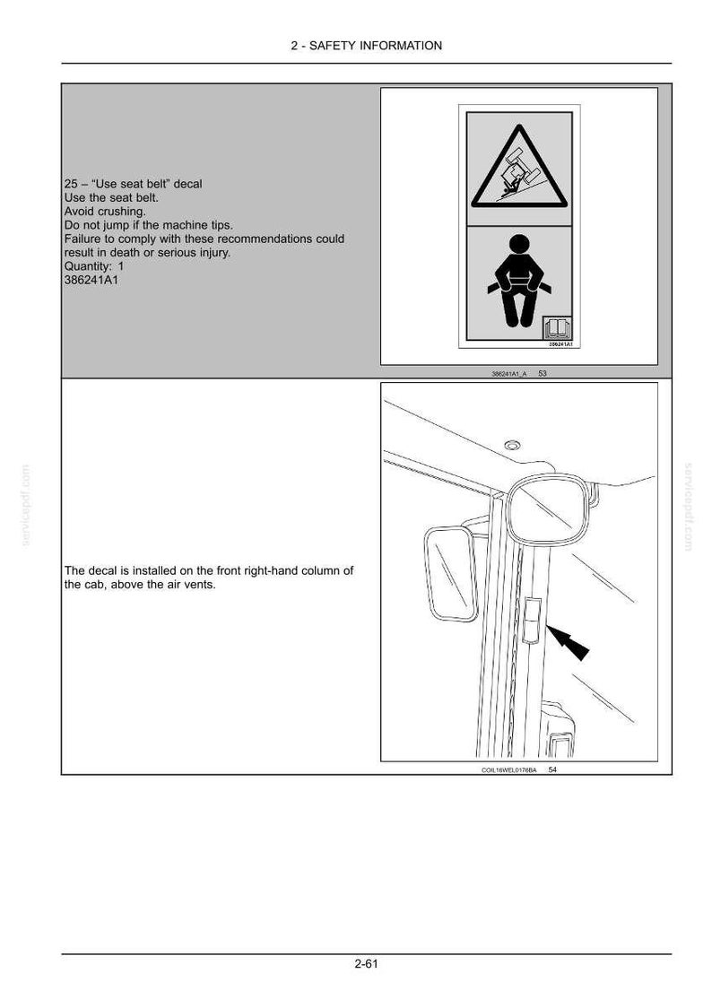 May include: A technical manual page titled 2-SAFETY INFORMATION featuring a Use seat belt decal with a warning triangle showing a tipping machine and a pictogram of a person wearing a seat belt. A line drawing shows the decal placement on a cab column.
