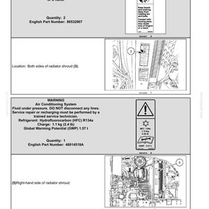 May include: A technical document page titled 2-SAFETY INFORMATION featuring two warning labels for machinery. The first warns of rotating fans and belts, part number 86532907. The second concerns an air conditioning system with R134a refrigerant, part number 48014518A, showing diagrams of radiator shroud locations.