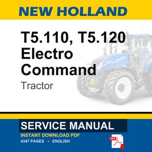 Puede incluir: Un tractor azul y blanco con el texto "NEW HOLLAND" en la parte superior. Se muestra el texto "T5.110, T5.120 Electro Command Tractor". Se anuncia un manual de servicio con 4347 p&aacute;ginas.