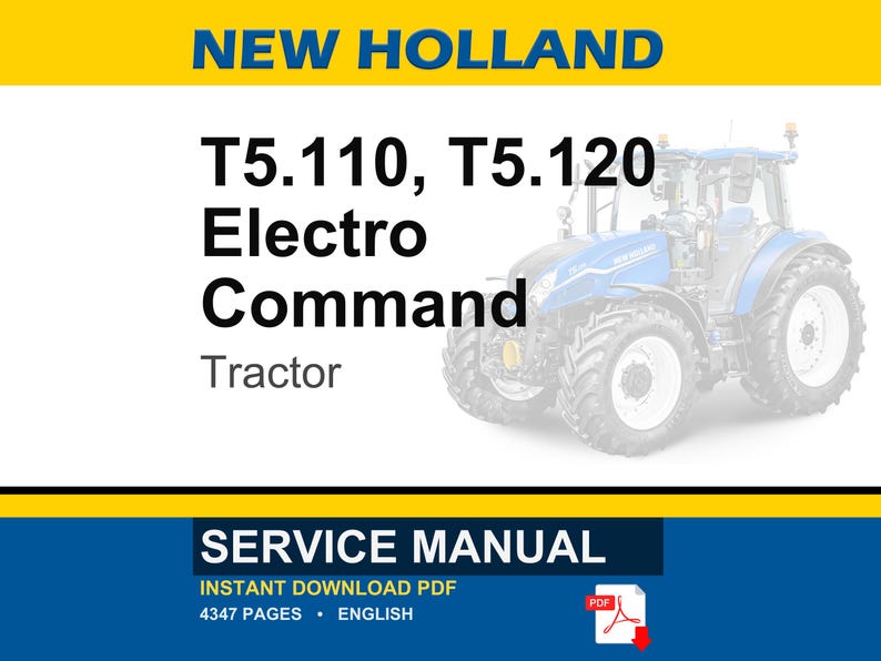 Puede incluir: Un tractor azul y blanco con el texto "NEW HOLLAND" en la parte superior. Se muestra el texto "T5.110, T5.120 Electro Command Tractor". Se anuncia un manual de servicio con 4347 p&aacute;ginas.