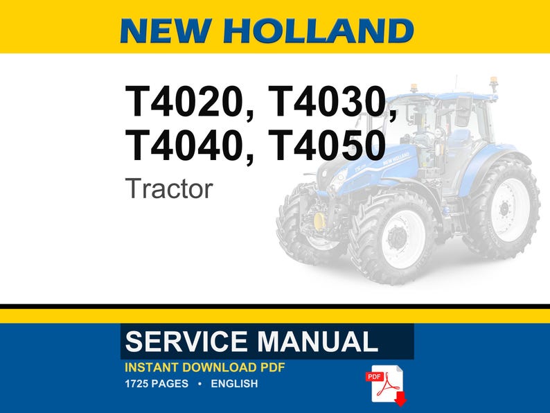 May include: A service manual for New Holland T4020, T4030, T4040, and T4050 tractors. The document cover features a blue tractor illustration, the text NEW HOLLAND, model numbers, and the words SERVICE MANUAL with a PDF icon and download arrow.