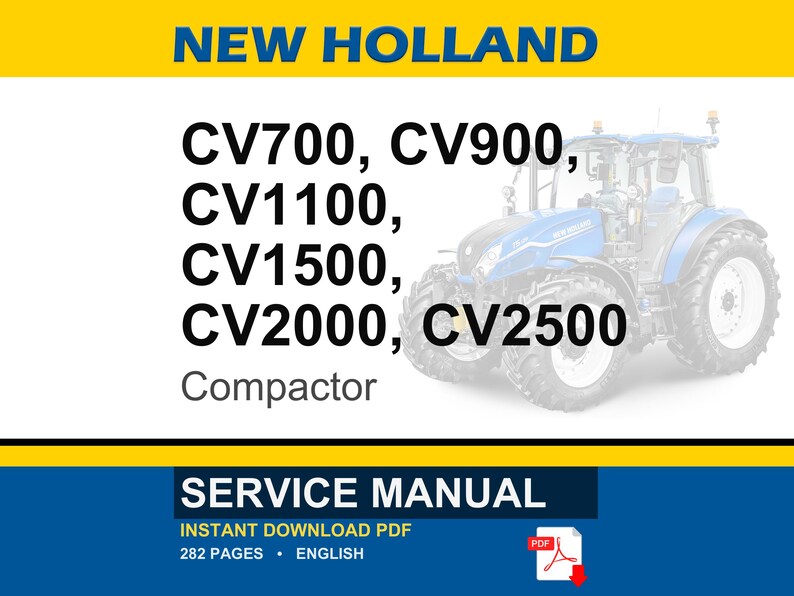 May include: A blue and white New Holland compactor tractor is featured in this image. The text includes the model numbers CV700, CV900, CV1100, CV1500, CV2000, and CV2500. The image also displays the words "SERVICE MANUAL" and "INSTANT DOWNLOAD PDF".