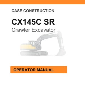 May include: White background with the text "CASE CONSTRUCTION" and "CX145C SR Crawler Excavator". Below the text is a faded image of a crawler excavator. The bottom of the image has an orange rectangle with the words "OPERATOR MANUAL".