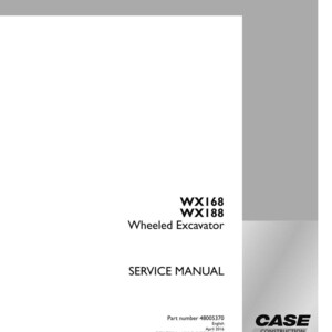 May include: A white service manual for WX168 and WX188 Wheeled Excavators. The cover includes the text "SERVICE MANUAL" and the Case Construction logo. Part number 48005370 is visible.