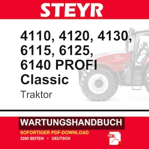 Steyr 4110, 4120, 4130, 6115, 6125, 6140 Profi & Profi Classic Traktor Wartungshandbuch Reparatur Werkstatthandbuch | PDF-Download image 1