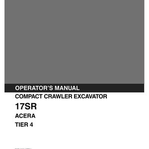 Pu&ograve; includere: Un manuale dell'operatore Kobelco grigio e nero per un escavatore cingolato compatto 17SR Acera Tier 4. La copertina include il testo S2PU00013ZE01, Issued March, 2010, e Applicable: 17SR PU09-08001- stampato in nero su sfondo bianco.