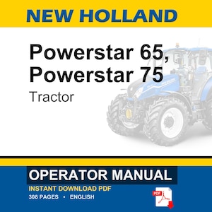 May include: An operator manual for New Holland Powerstar 65 and Powerstar 75 tractors. The cover features the text NEW HOLLAND, Powerstar 65, Powerstar 75, Tractor, and OPERATOR MANUAL, with a blue tractor illustration and a red PDF icon.