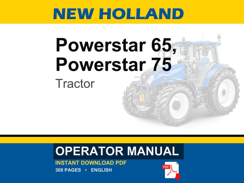 May include: An operator manual for New Holland Powerstar 65 and Powerstar 75 tractors. The cover features the text NEW HOLLAND, Powerstar 65, Powerstar 75, Tractor, and OPERATOR MANUAL, with a blue tractor illustration and a red PDF icon.