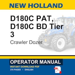 May include: An operator manual for a New Holland D180C PAT and D180C BD Tier 3 crawler dozer. The document cover features the text NEW HOLLAND, D180C PAT, D180C BD Tier 3, Crawler Dozer, and OPERATOR MANUAL, with a blue tractor graphic and a PDF icon.