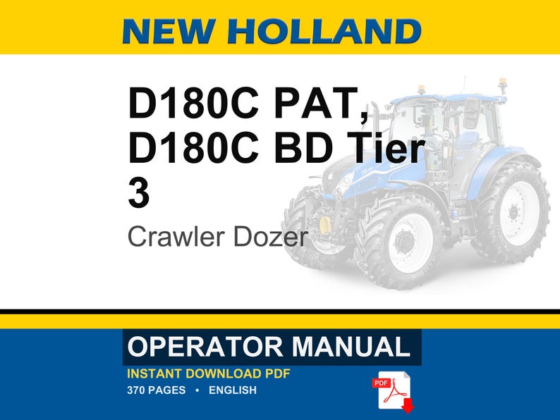 May include: An operator manual for a New Holland D180C PAT and D180C BD Tier 3 crawler dozer. The document cover features the text NEW HOLLAND, D180C PAT, D180C BD Tier 3, Crawler Dozer, and OPERATOR MANUAL, with a blue tractor graphic and a PDF icon.