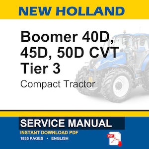 May include: A blue and white New Holland compact tractor is featured in this image. Text on the image reads "Boomer 40D, 45D, 50D CVT Tier 3 Compact Tractor." The bottom of the image has text that reads "Service Manual" and "Instant Download PDF."