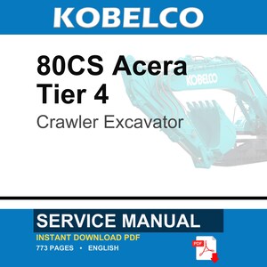 Kobelco 80CS Acera Tier 4 Crawler Excavator Service Repair Workshop Manual | Instant PDF Download image 1