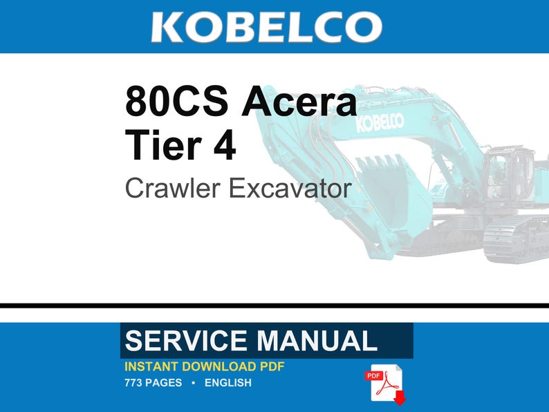Kobelco 80CS Acera Tier 4 Crawler Excavator Service Repair Workshop Manual | Instant PDF Download image 1