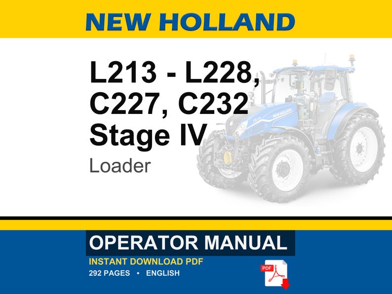 New Holland L213, L216, L218, L220, L221, L228, C227, C232 Stage Iv Loader Operator Owners Operation Manual | Instant Pdf Download image 1