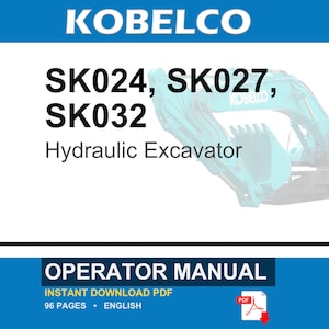 Kobelco Sk024, SK027, SK032 Hydraulic Excavator Operator Owners Operation Manual | Instant PDF Download imagen 1
