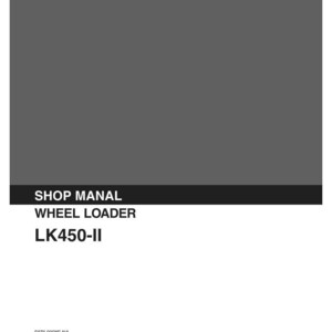 Kobelco LK450-II Wheel Loader Service Repair Workshop Manual | Instant PDF Download image 2