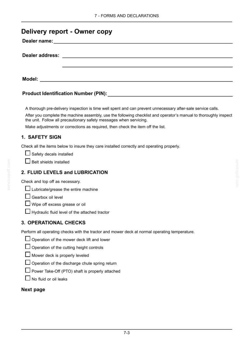 May include: A white document titled 7 - FORMS AND DECLARATIONS, Delivery report - Owner copy. It includes blank lines for dealer name, address, model, and PIN, followed by a checklist for safety signs, fluid levels, lubrication, and operational checks.