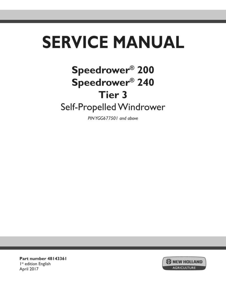 Może przedstawiać: Biała okładka instrukcji serwisowej z czarnym tekstem. Tytuł "SERVICE MANUAL" znajduje się na g&oacute;rze. Poniżej znajdują się nazwy modeli "Speedrower 200" i "Speedrower 240" oraz "Self-Propelled Windrower". Logo New Holland Agriculture znajduje się na dole.