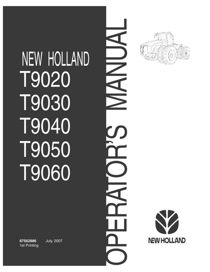 Pu&ograve; includere: Un manuale dell'operatore in bianco e nero per trattori New Holland T9020, T9030, T9040, T9050 e T9060. La copertina presenta un disegno al tratto di un trattore, il logo New Holland, il testo 87562886 e la data luglio 2007, 1&ordf; stampa.
