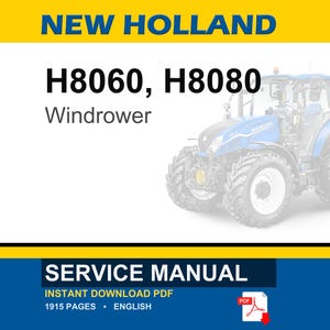 May include: A blue and white New Holland Windrower tractor is featured in this image. The text "H8060, H8080" is displayed above "Windrower". The image also includes a "Service Manual" banner with "Instant Download PDF" and "1915 Pages &bull; English".