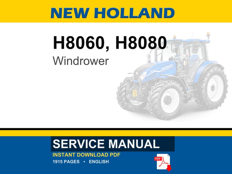 May include: A blue and white New Holland Windrower tractor is featured in this image. The text "H8060, H8080" is displayed above "Windrower". The image also includes a "Service Manual" banner with "Instant Download PDF" and "1915 Pages &bull; English".