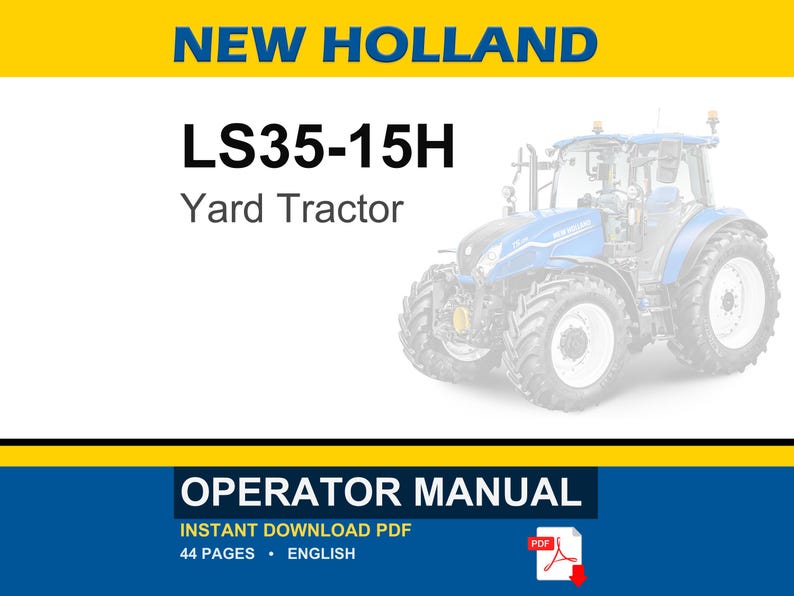 New Holland LS35-15H Yard Tractor Operator Owners Operation Manual | Instant PDF Download image 1