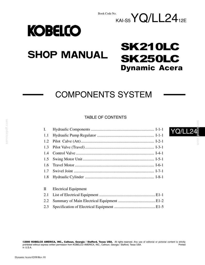 May include: A Kobelco shop manual for SK210LC and SK250LC Dynamic Acera models, featuring a components system table of contents. The document lists hydraulic components like pumps, valves, motors, and electrical equipment with specific page references.