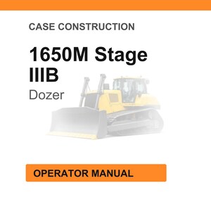 May include: White background with the text "CASE CONSTRUCTION" and "1650M Stage IIIB Dozer." Below the text is a faded image of a yellow bulldozer. An orange rectangle at the bottom reads "OPERATOR MANUAL."