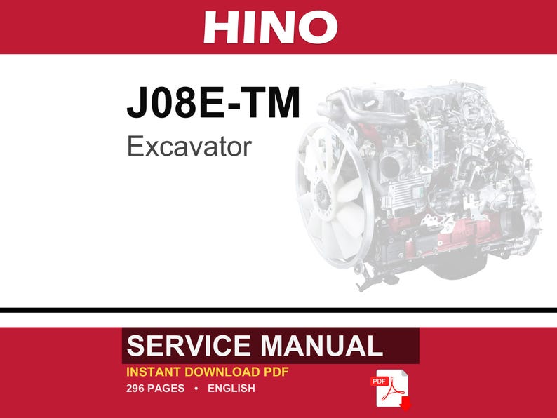 May include: A service manual for a Hino J08E-TM excavator. The cover features the Hino logo in white on a red background, with the model number and the word "Excavator" below. The image includes a detailed engine diagram and the text "SERVICE MANUAL".