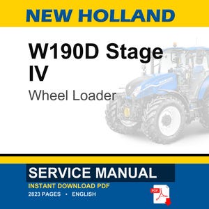 May include: A blue and white New Holland W190D Stage IV Wheel Loader is featured in this image. The text "SERVICE MANUAL" is displayed at the bottom, along with "INSTANT DOWNLOAD PDF" and "2823 PAGES &bull; ENGLISH". A PDF icon is also present.