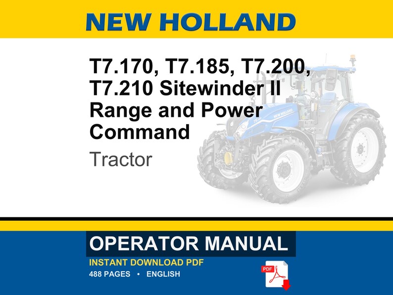 以下が含まれることがあります： New Holland T7.170、T7.185、T7.200、T7.210 Sitewinder II Range and Power Commandトラクターの取扱説明書。表紙には青いトラクターとNEW HOLLANDの文字があり、英語で488ページのPDFダウンロードであることが示されています。