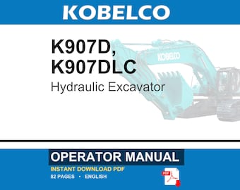 Kobelco K907D, K907DLC Hydraulic Excavator Operator Owners Operation Manual | Instant PDF Download