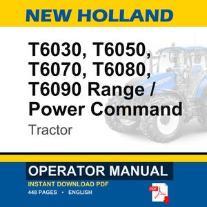 May include: An operator manual for New Holland T6030, T6050, T6070, T6080, and T6090 Range / Power Command tractors. The cover features a blue tractor, the text New Holland, and the model numbers in black font on a white background with yellow borders.