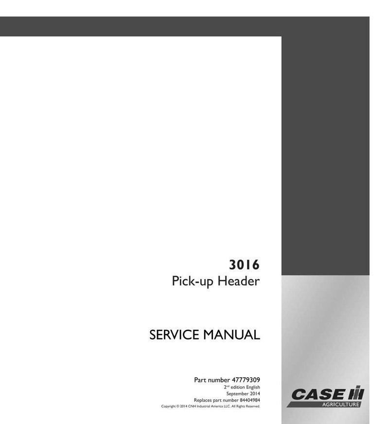 May include: A white service manual with the text "3016 Pick-up Header SERVICE MANUAL". The manual includes the part number 47779309 and the Case IH Agriculture logo.