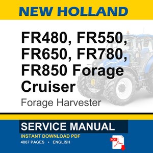 May include: Image of a blue and white New Holland Forage Cruiser tractor. Text on the image reads "FR480, FR550, FR650, FR780, FR850 Forage Cruiser Forage Harvester." The bottom of the image has the words "SERVICE MANUAL" and "INSTANT DOWNLOAD PDF".