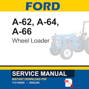 Op de afbeelding: Een servicehandleiding voor Ford A-62, A-64 en A-66 wielladers. De afbeelding toont een blauw-witte tractorillustratie en de tekst "FORD". De handleiding is een directe PDF-download met 712 pagina's.