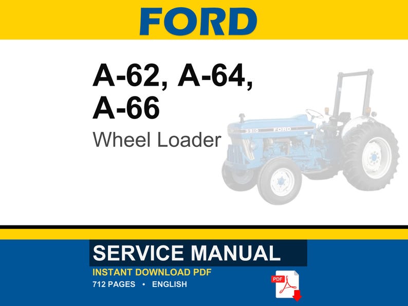 Op de afbeelding: Een servicehandleiding voor Ford A-62, A-64 en A-66 wielladers. De afbeelding toont een blauw-witte tractorillustratie en de tekst "FORD". De handleiding is een directe PDF-download met 712 pagina's.