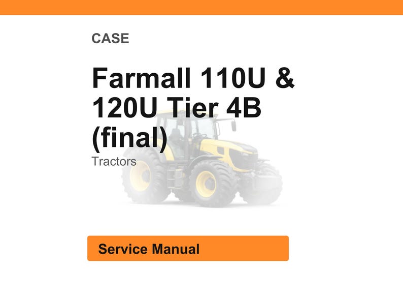 Puede incluir: Imagen de un tractor Farmall 110U & 120U Tier 4B (final) amarillo y negro. La palabra "CASE" est&aacute; en la parte superior, y "Tractors" est&aacute; debajo del nombre del tractor. Un bot&oacute;n de manual de servicio est&aacute; en la parte inferior.