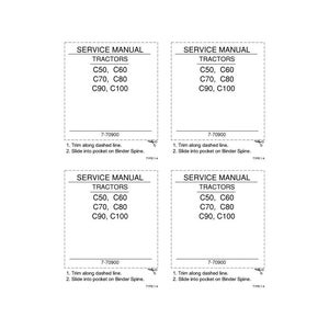 May include: Four white rectangular service manual templates. Each template has the text "SERVICE MANUAL TRACTORS C50, C60 C70, C80 C90, C100" and instructions to trim and slide into a pocket. The number 7-70900 is also present.