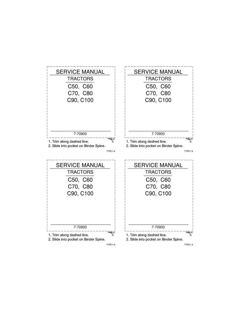 May include: Four white rectangular service manual templates. Each template has the text "SERVICE MANUAL TRACTORS C50, C60 C70, C80 C90, C100" and instructions to trim and slide into a pocket. The number 7-70900 is also present.
