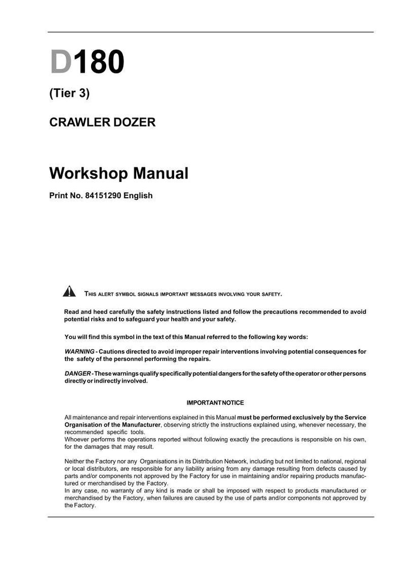 May include: A workshop manual for a crawler dozer, with the text "D180 (Tier 3)" at the top. The manual includes safety warnings and important notices. Print No. 84151290 English.