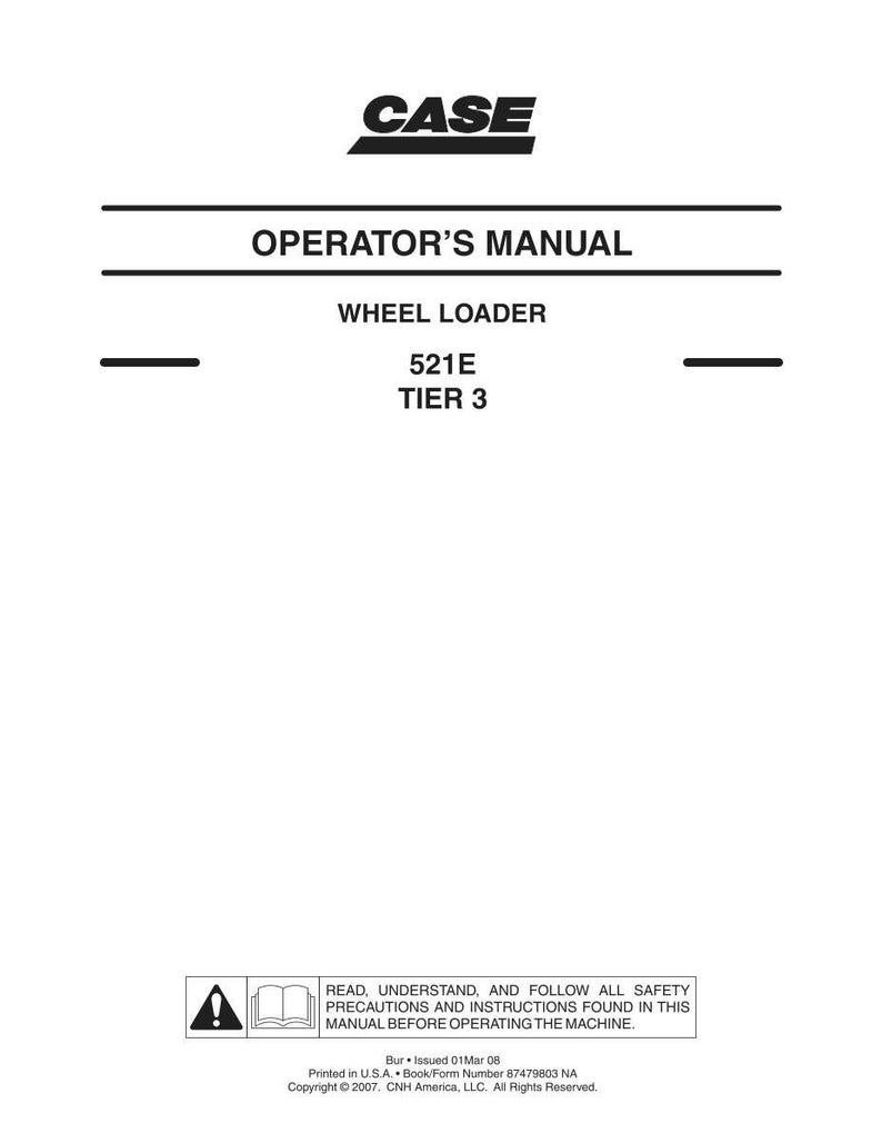 May include: White Operator's Manual for a Case 521E Wheel Loader. The cover features the Case logo in black above the text "OPERATOR'S MANUAL". The manual includes safety precautions and instructions.