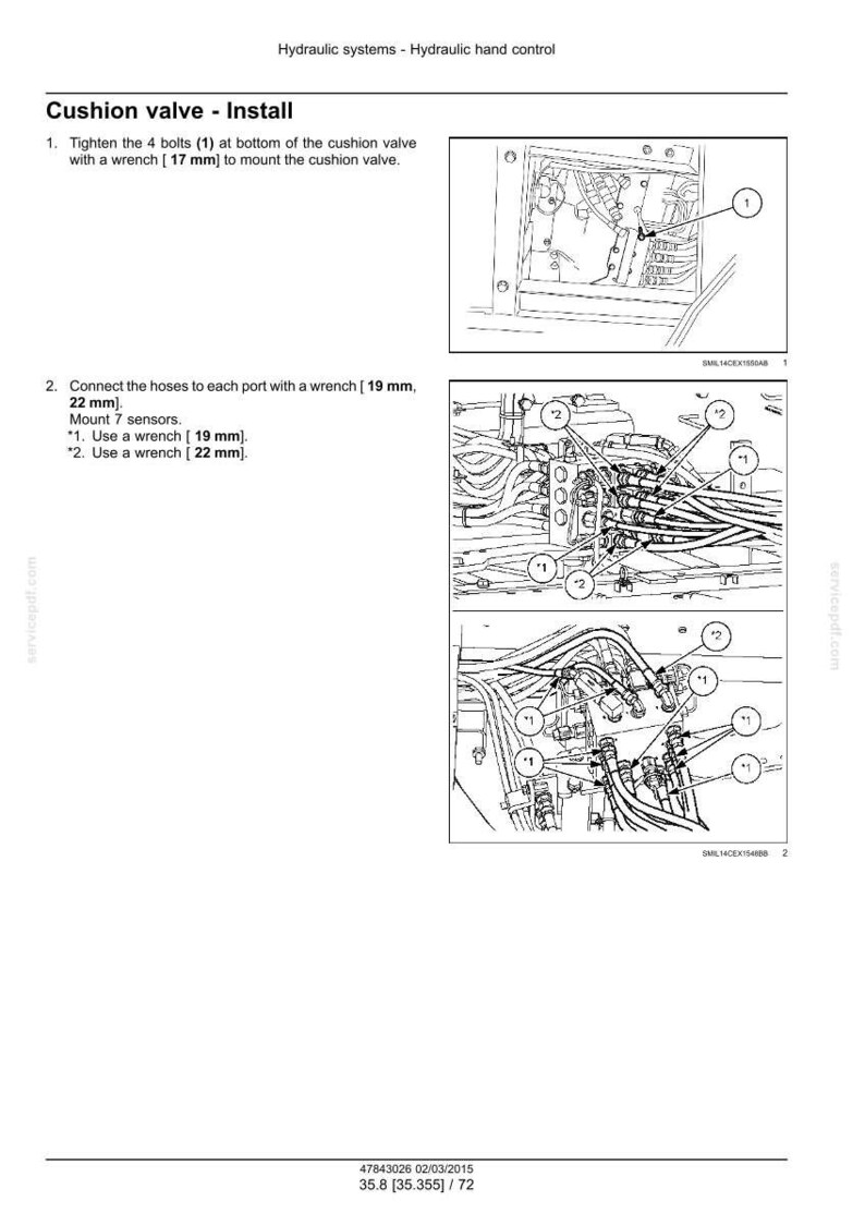 May include: Diagram of hydraulic system components with labels and instructions for installing a cushion valve. Includes close-up illustrations of the valve and hose connections, with wrench sizes in millimeters.