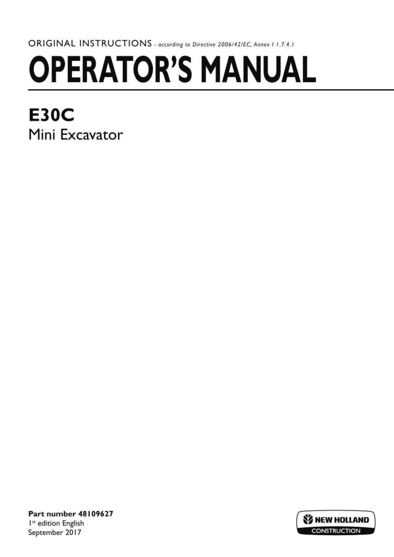 May include: An operator's manual for the New Holland Construction E30C mini excavator. The white cover features black text reading Original Instructions, Operator's Manual, E30C Mini Excavator, part number 48109627, 1st edition, and September 2017.