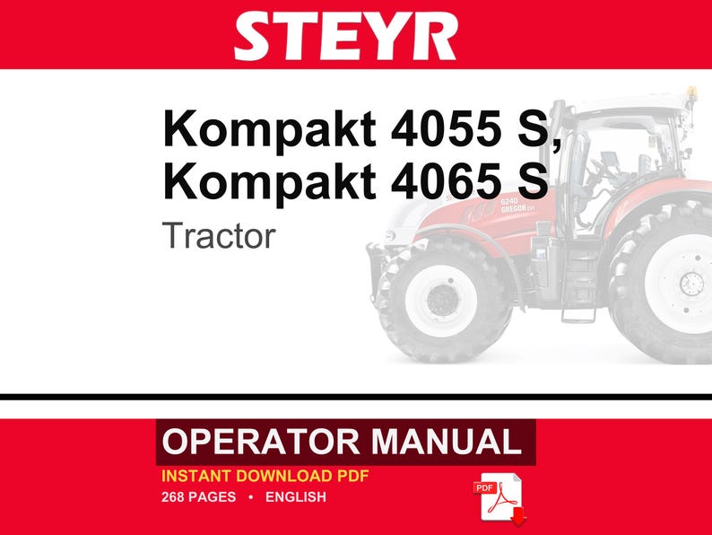 Puede incluir: Un manual del operador para el tractor Steyr Kompakt 4055 S y Kompakt 4065 S. La portada presenta la marca STEYR en blanco sobre un fondo rojo, los nombres de los modelos y una vista parcial de un tractor rojo. Es un PDF de 268 p&aacute;ginas.