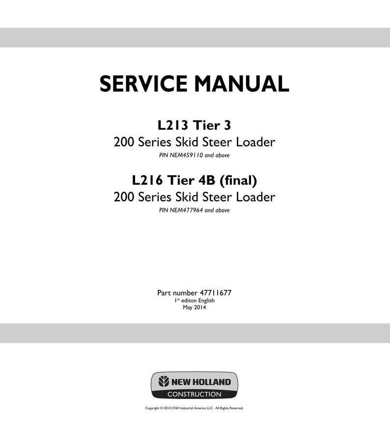 May include: A white service manual with black text. The title "SERVICE MANUAL" is at the top. Below are details for L213 Tier 3 and L216 Tier 4B (final) 200 Series Skid Steer Loaders. The New Holland Construction logo is at the bottom.