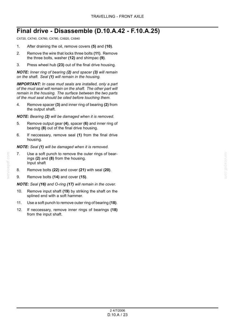 May include: A technical diagram detailing the disassembly of a final drive, including steps for removing covers, bolts, and bearings. The text includes notes and important instructions for the process. The document is dated 2/4/2006.