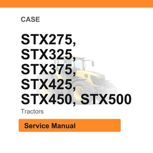 May include: Image of a white background with the word "CASE" at the top. Below are the tractor model numbers: STX275, STX325, STX375, STX425, STX450, and STX500. The word "Tractors" is below the model numbers. An orange button says "Service Manual".