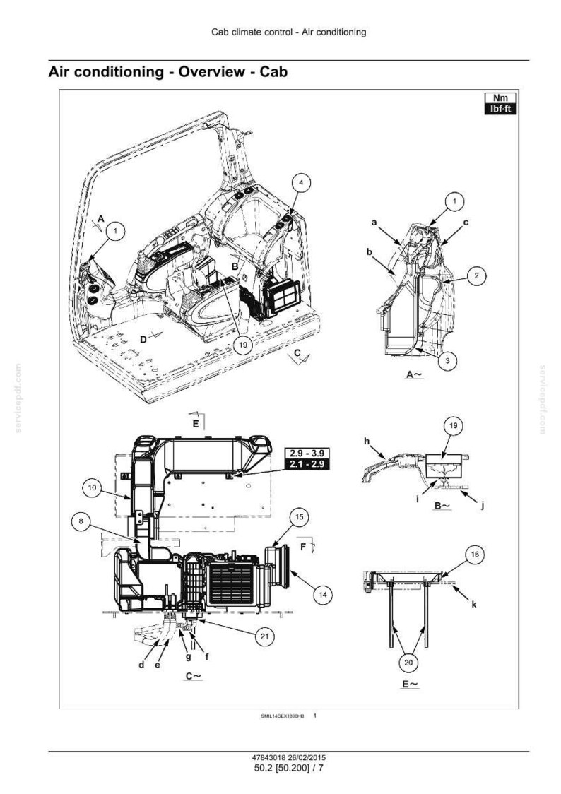 May include: Diagram of an air conditioning system overview for a vehicle cab. The diagram is labeled with numbers and letters, showing various components and their connections. The text includes measurements in Nm and lbf-ft.